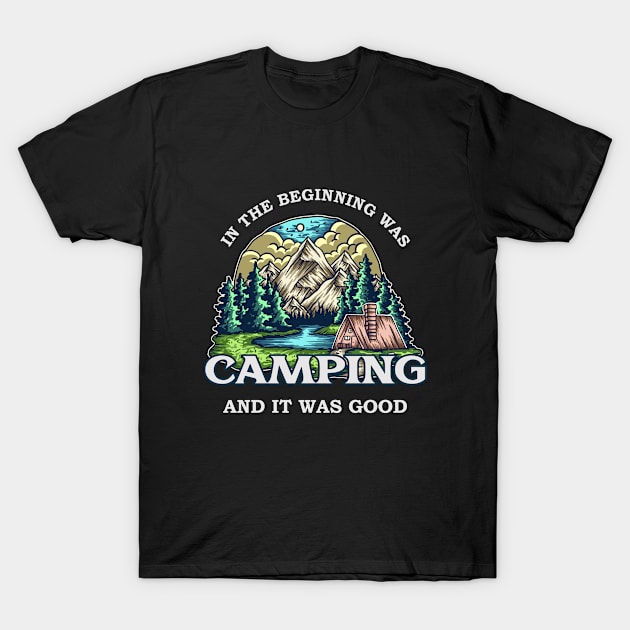 Funny camping gift T-Shirt by Iskapa